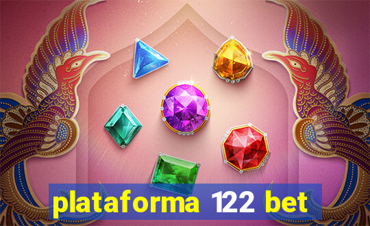 plataforma 122 bet