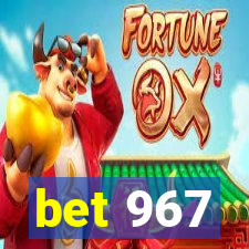 bet 967