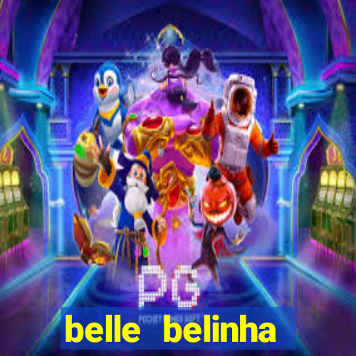 belle belinha videos vazados