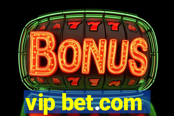 vip bet.com