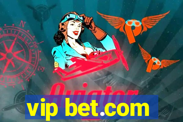 vip bet.com