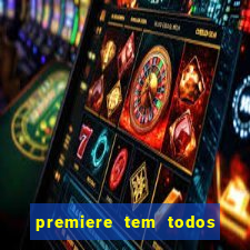 premiere tem todos os jogos