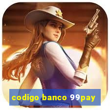 codigo banco 99pay