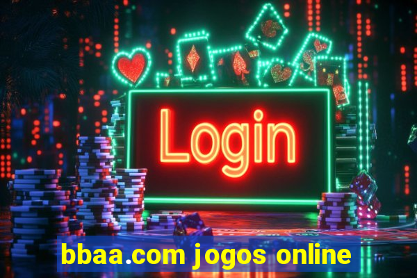 bbaa.com jogos online