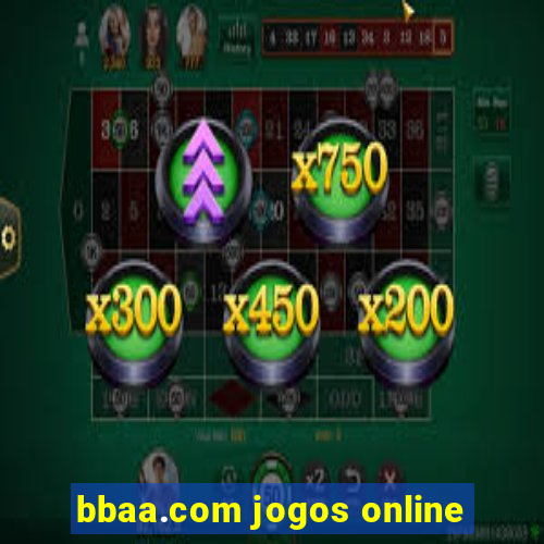 bbaa.com jogos online