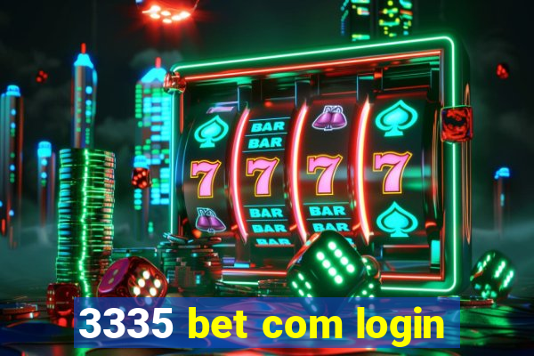 3335 bet com login