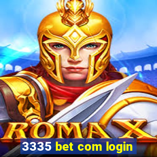 3335 bet com login