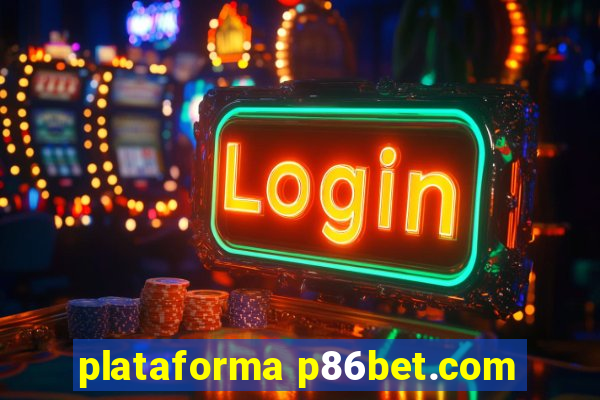 plataforma p86bet.com