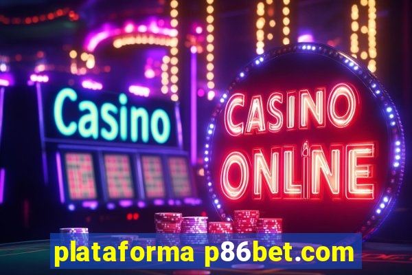 plataforma p86bet.com