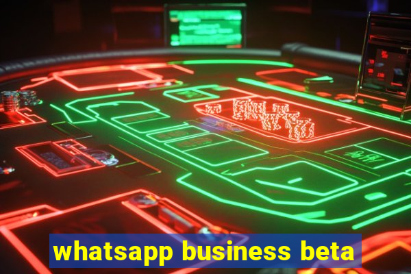 whatsapp business beta