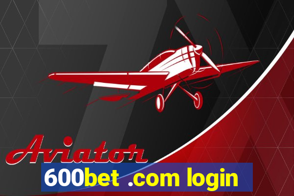 600bet .com login