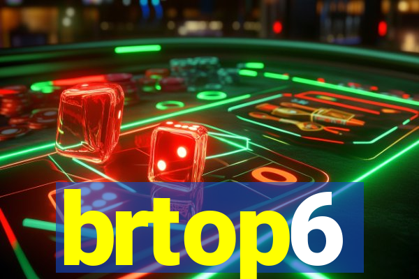 brtop6