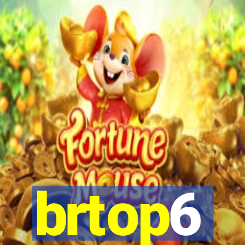 brtop6