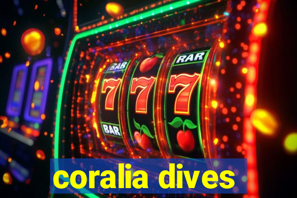 coralia dives