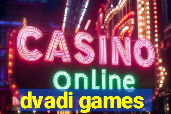 dvadi games