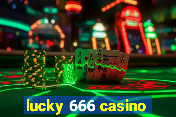 lucky 666 casino