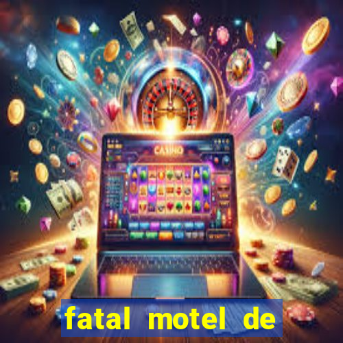 fatal motel de nova mutum