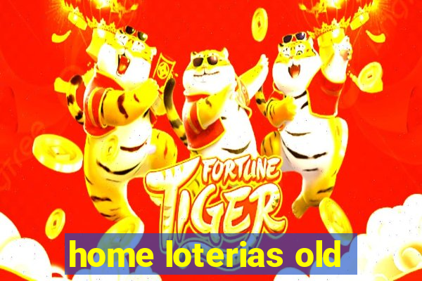 home loterias old