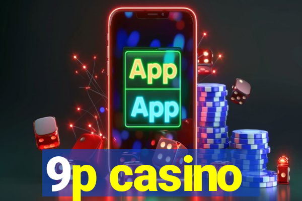 9p casino