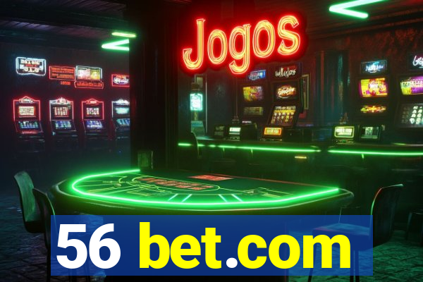 56 bet.com