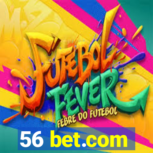 56 bet.com