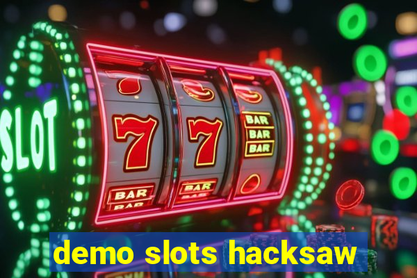 demo slots hacksaw