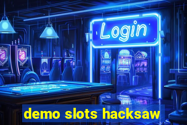 demo slots hacksaw