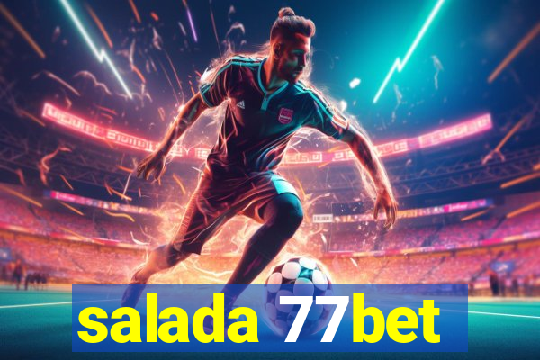 salada 77bet