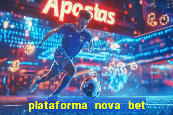 plataforma nova bet de 5 reais