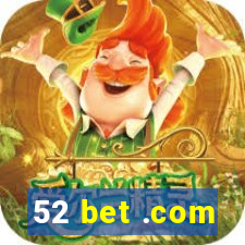 52 bet .com