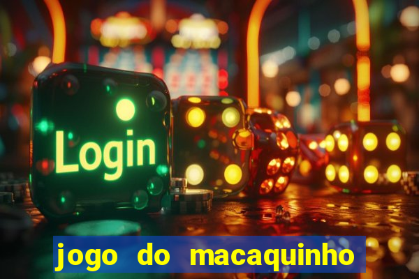 jogo do macaquinho que ganha dinheiro