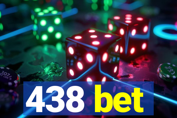 438 bet