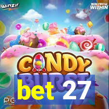 bet 27