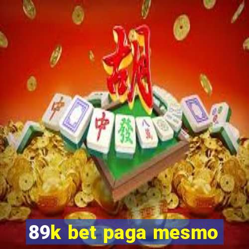 89k bet paga mesmo