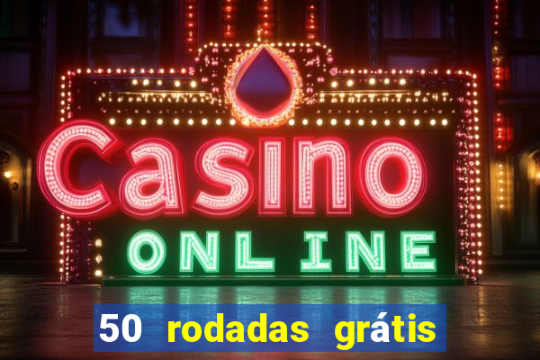 50 rodadas grátis sem depósito