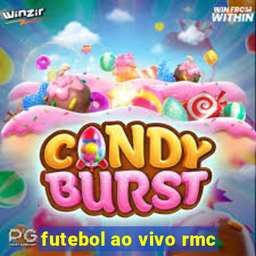 futebol ao vivo rmc