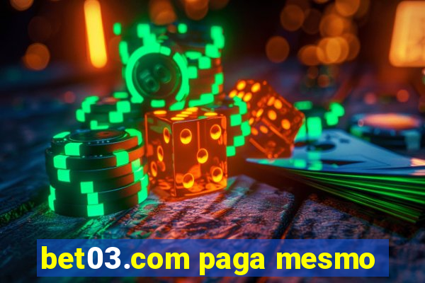 bet03.com paga mesmo