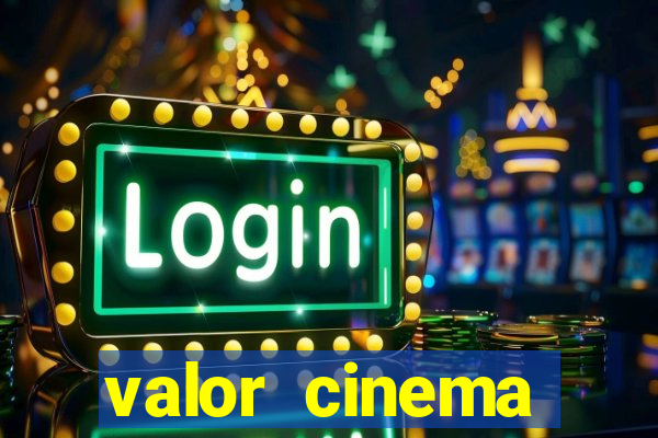 valor cinema shopping paralela