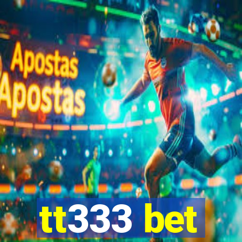 tt333 bet