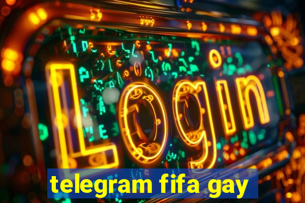 telegram fifa gay