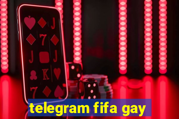 telegram fifa gay