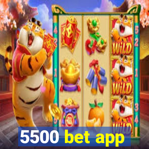 5500 bet app