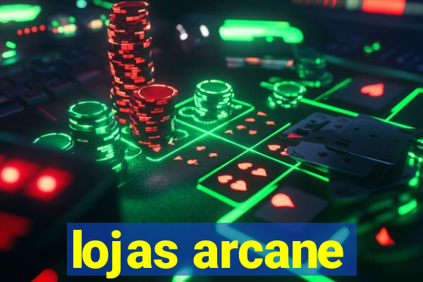 lojas arcane