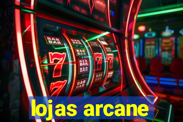 lojas arcane