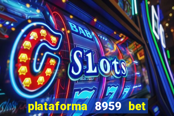 plataforma 8959 bet e confiável