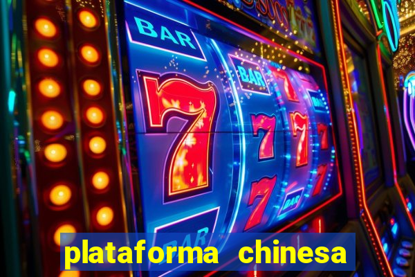 plataforma chinesa do tigrinho