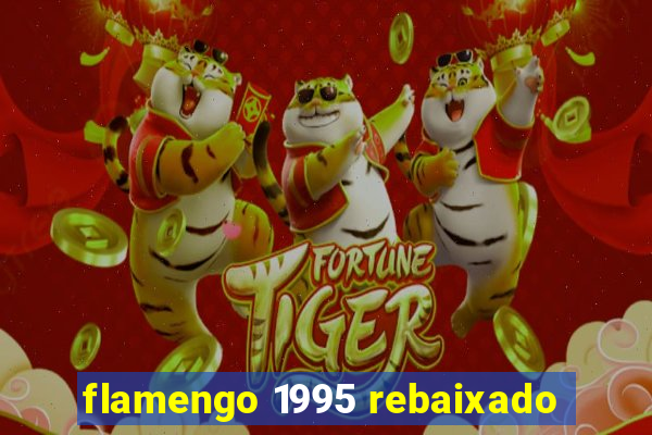 flamengo 1995 rebaixado