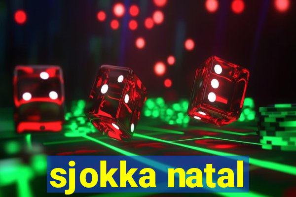 sjokka natal