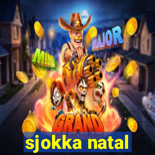 sjokka natal