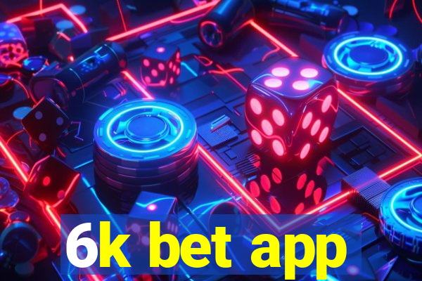 6k bet app